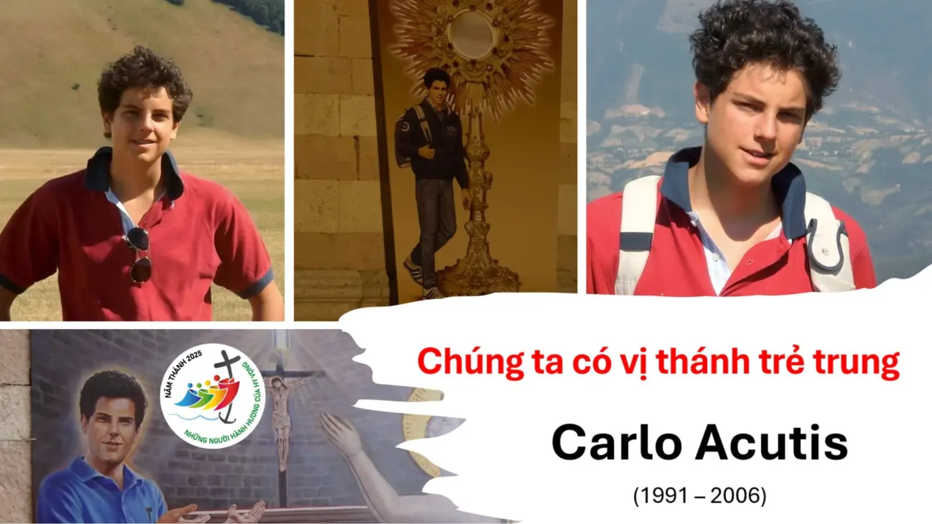 Chúng ta có vị thánh trẻ trung – Carlo Acutis